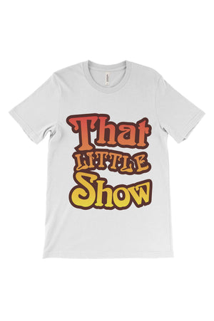 That 70's Show Big Little Bella Canvas Short Sleeve Unisex Tee